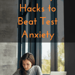 8 Study Hacks to Beat Test Anxiety